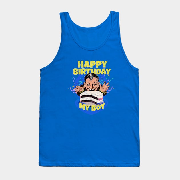 Happy birthday my boy Tank Top by J Best Selling⭐️⭐️⭐️⭐️⭐️